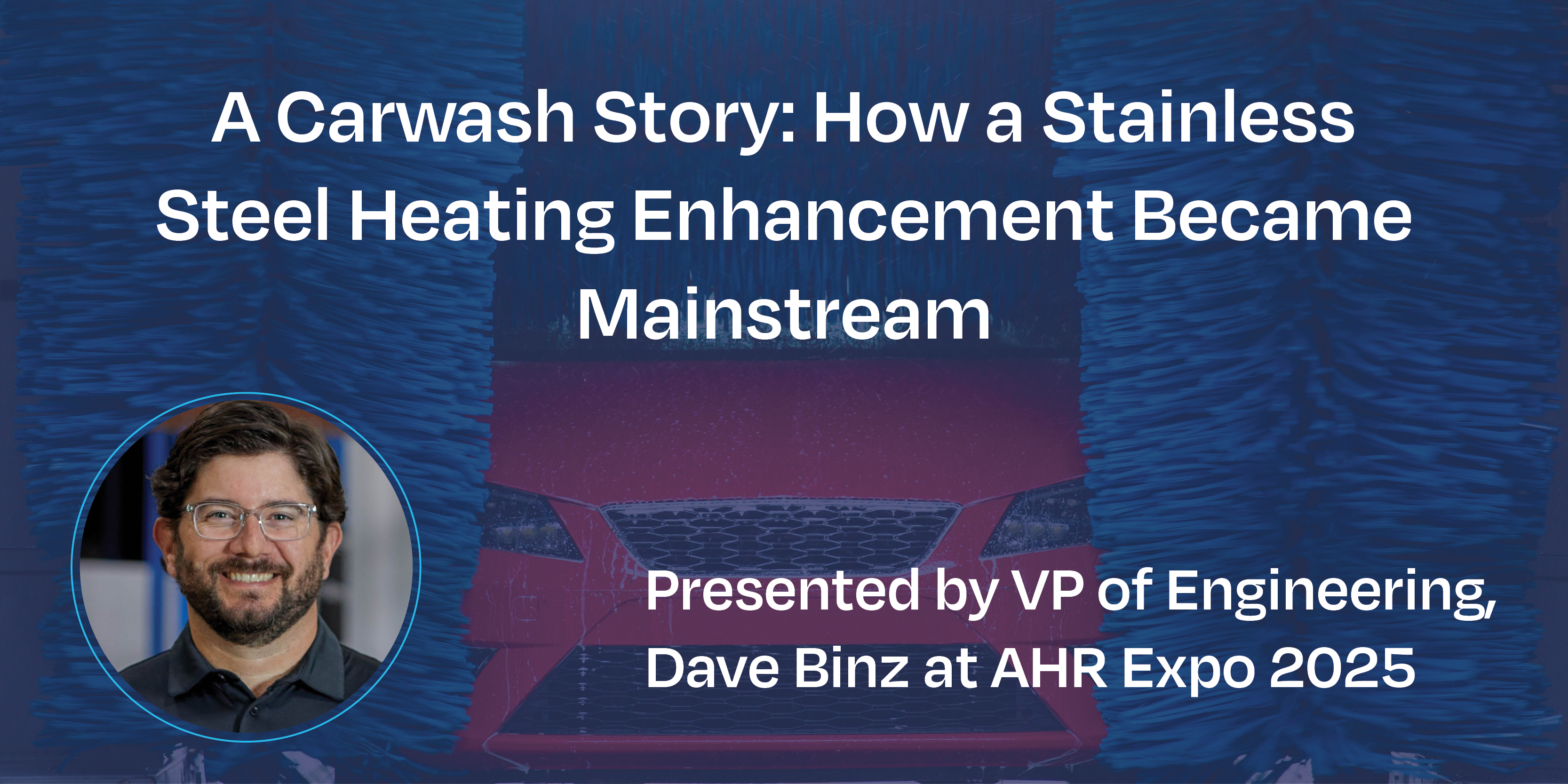 Dave B_Car Wash Prez Blog_AHR 2025.png